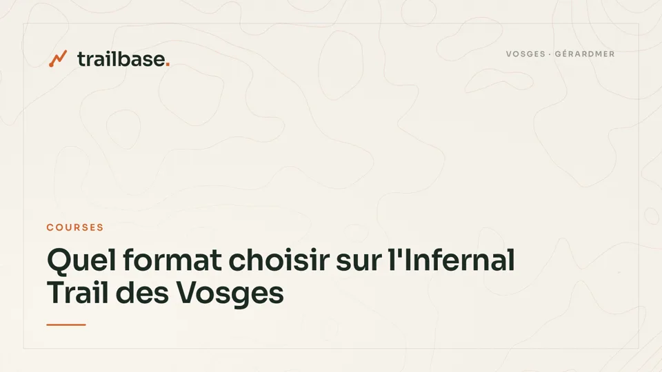 Visuel Trailbase à fond topographique, catégorie Courses : Quel format choisir sur l'Infernal Trail des Vosges ?