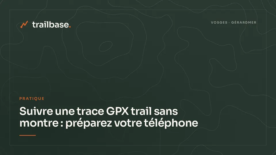 Visuel Trailbase à fond topographique, catégorie Pratique : Suivre une trace GPX trail sans montre : préparez votre téléphone